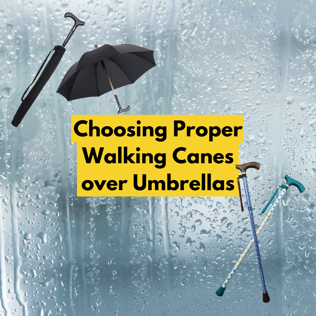 Choosing Proper Walking Canes over Umbrellas