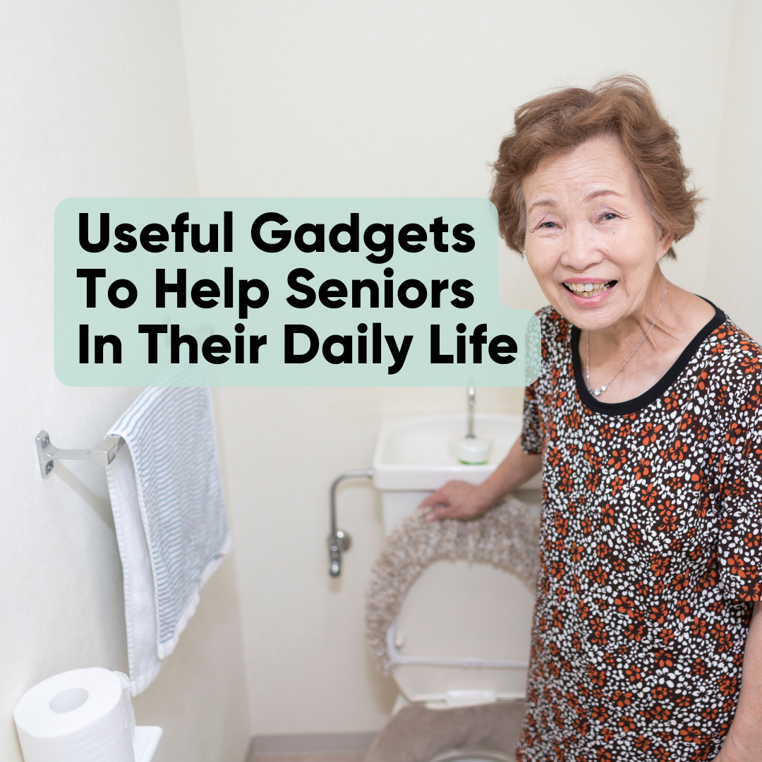 Useful Gadgets To Help Seniors In Their Daily Life