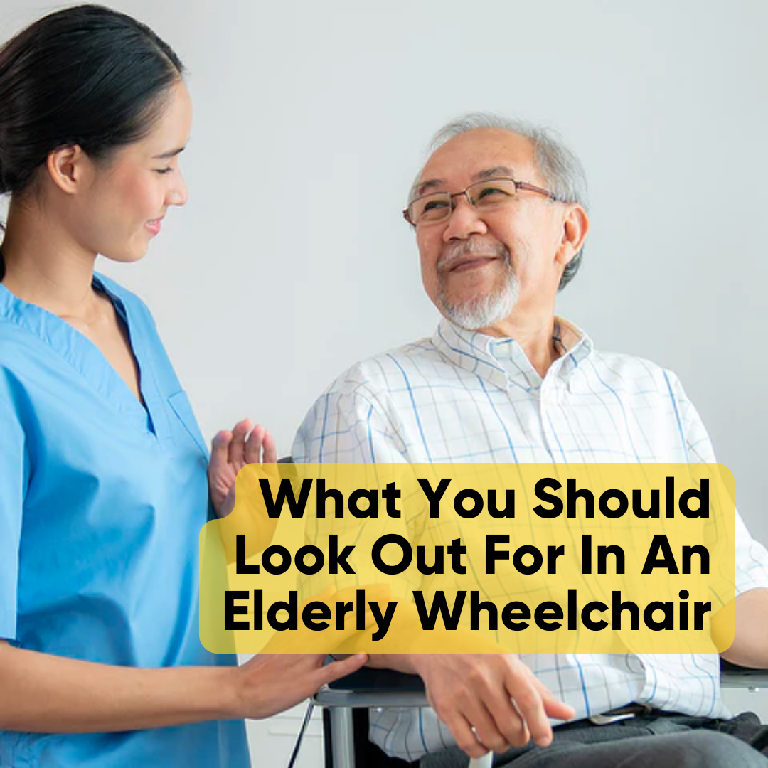 What You Should Look Out For In An Elderly Wheelchair