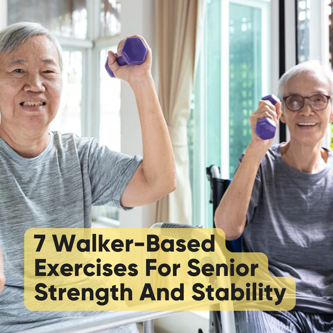 7 Walker-Based Exercises For Senior Strength And Stability
