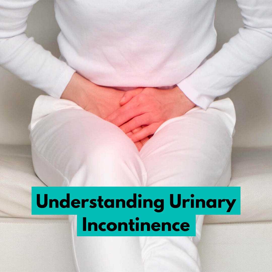 Understanding Urinary Incontinence