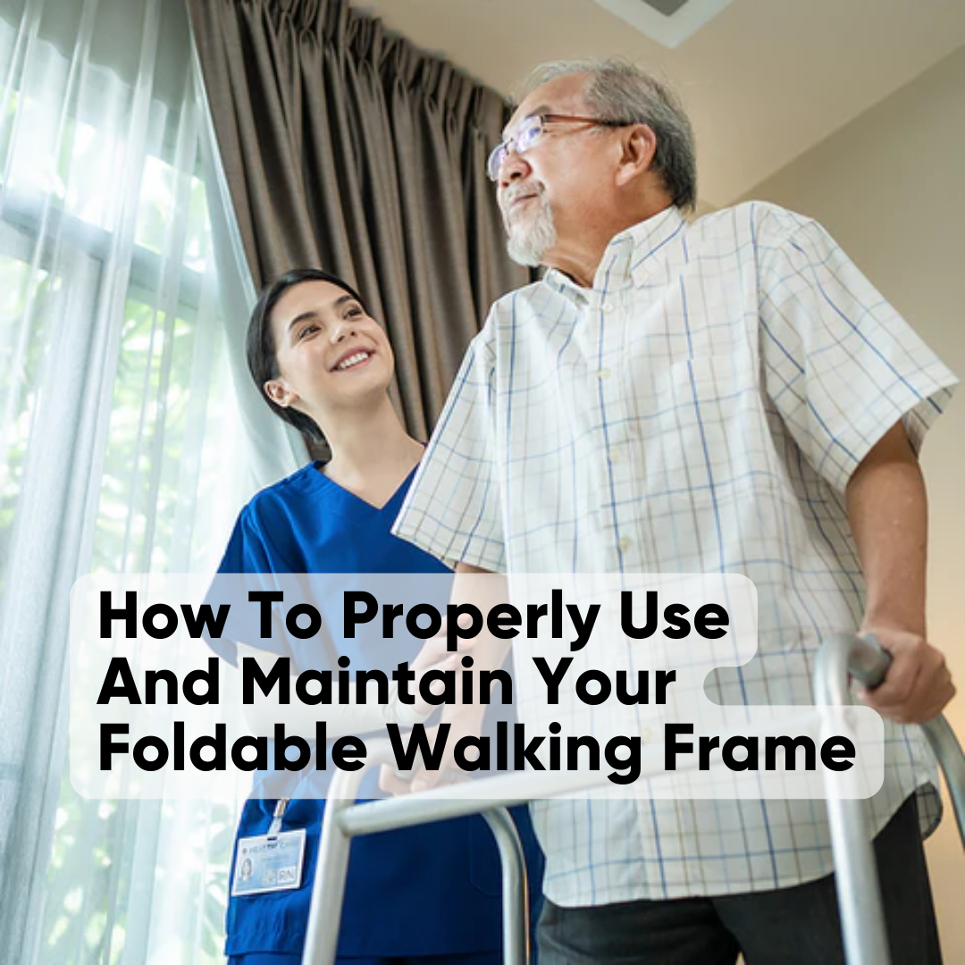 How To Properly Use And Maintain Your Foldable Walking Frame